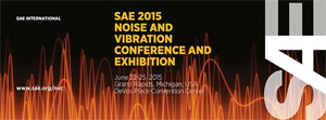 SAE 2015 Noise and Vibration Conference and Exhibition