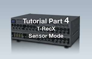 Tutorial Part 4 T-RecX Sensor Mode